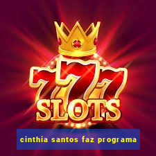 cinthia santos faz programa