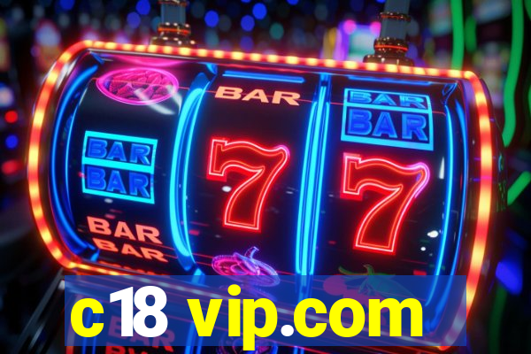 c18 vip.com