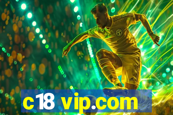 c18 vip.com