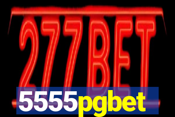 5555pgbet
