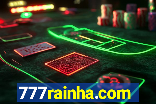 777rainha.com