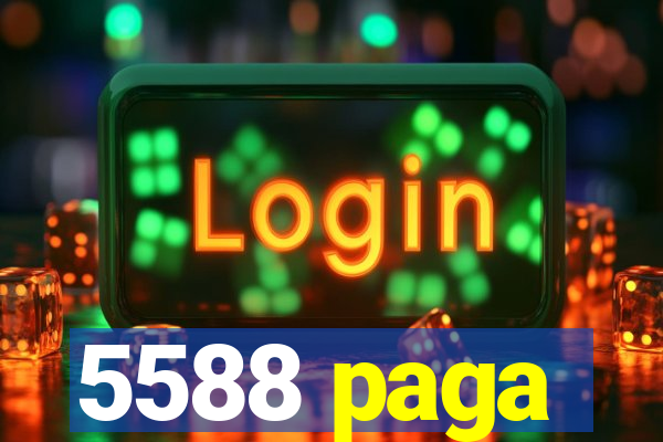 5588 paga