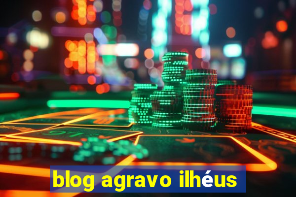 blog agravo ilhéus