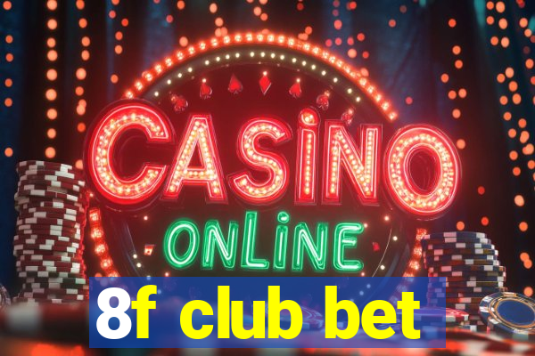 8f club bet