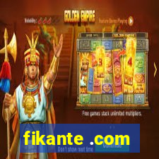 fikante .com
