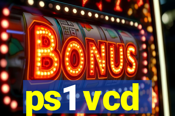 ps1 vcd