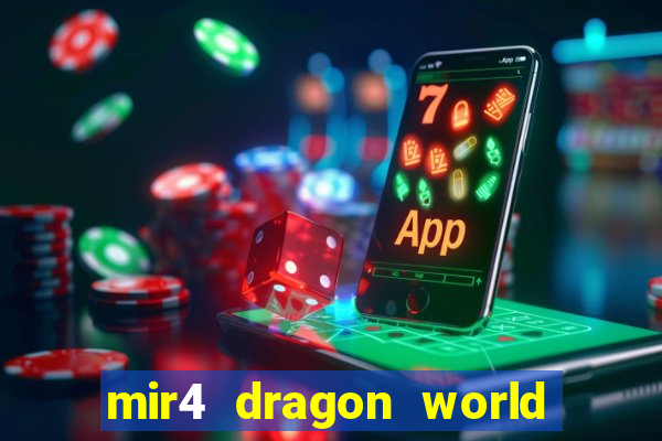 mir4 dragon world private server