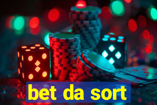 bet da sort