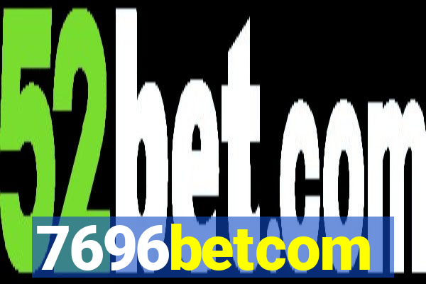 7696betcom