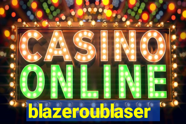 blazeroublaser