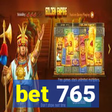 bet 765
