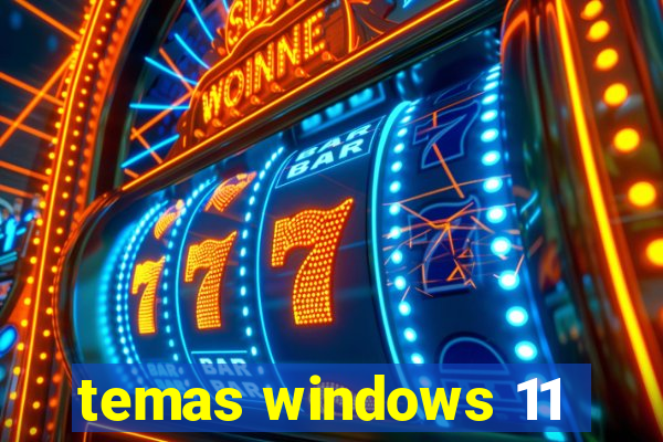temas windows 11