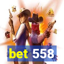 bet 558