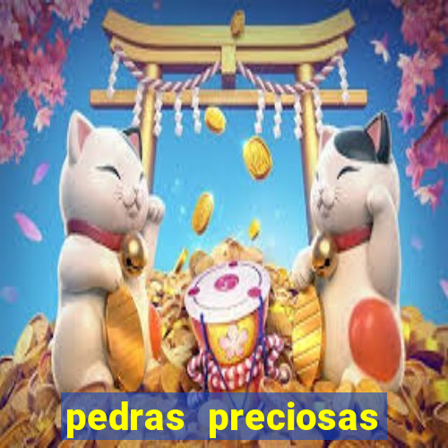 pedras preciosas racha cuca