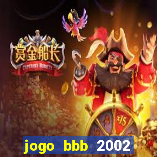 jogo bbb 2002 download android