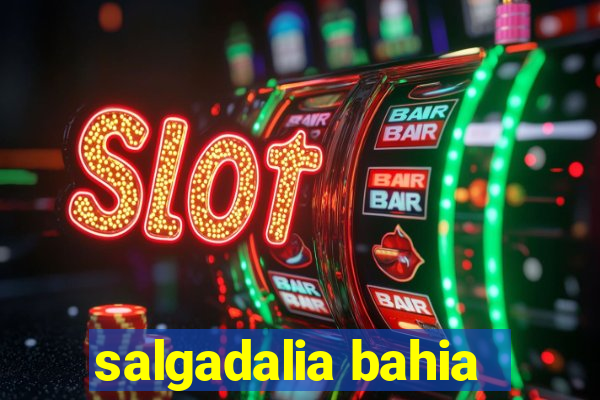 salgadalia bahia
