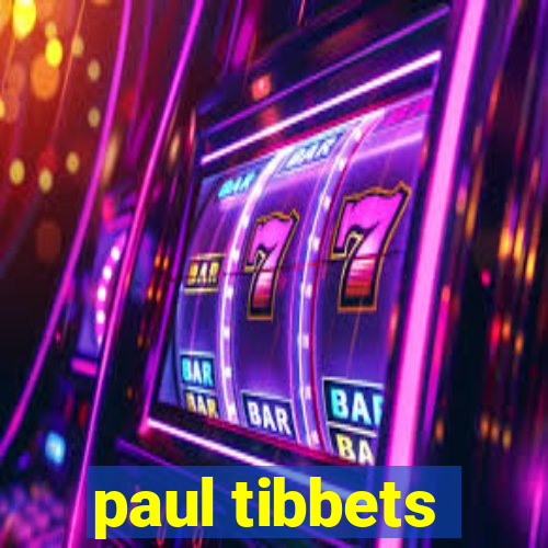 paul tibbets