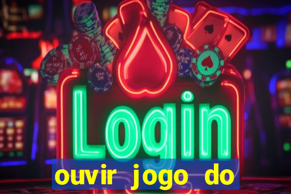 ouvir jogo do vasco ao vivo