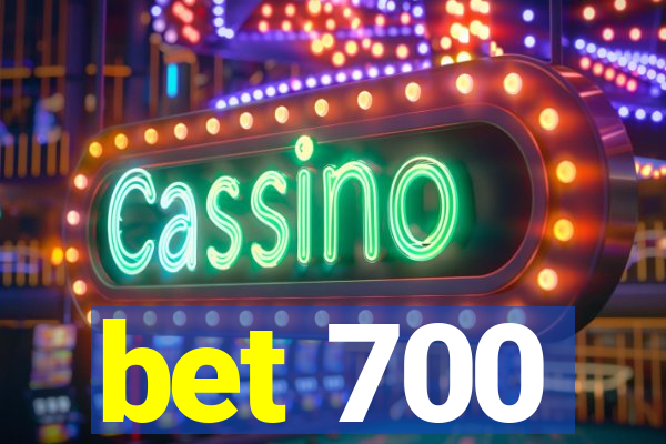 bet 700
