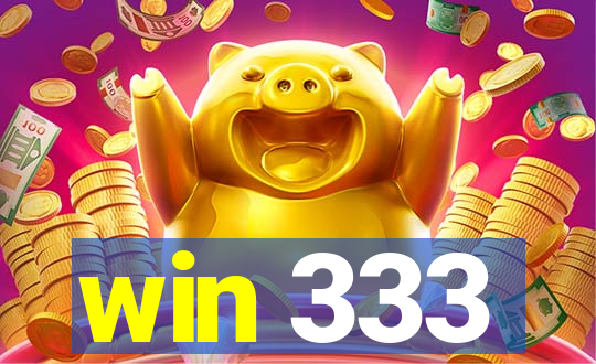 win 333
