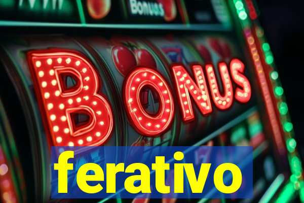 ferativo