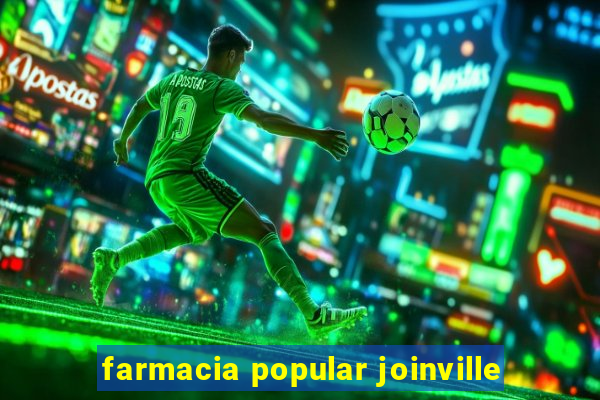 farmacia popular joinville