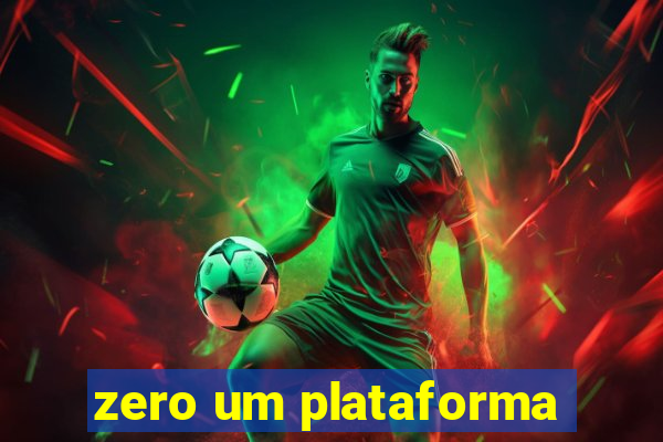 zero um plataforma