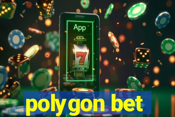 polygon bet