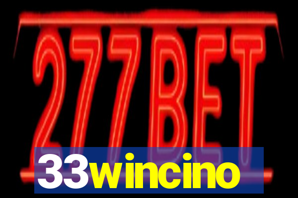 33wincino