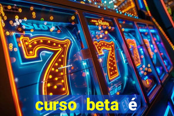 curso beta é reconhecido pelo mec