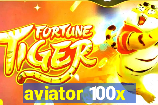 aviator 100x