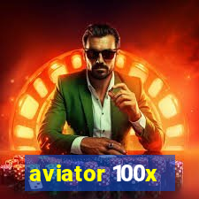 aviator 100x