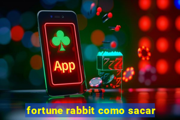 fortune rabbit como sacar