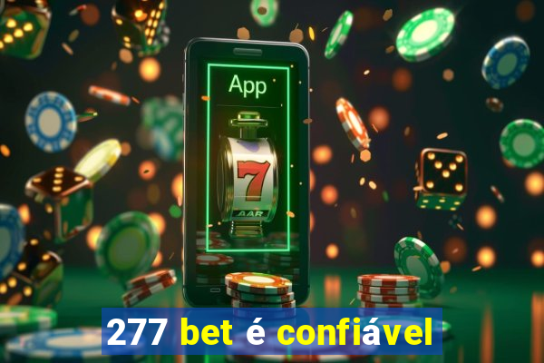 277 bet é confiável