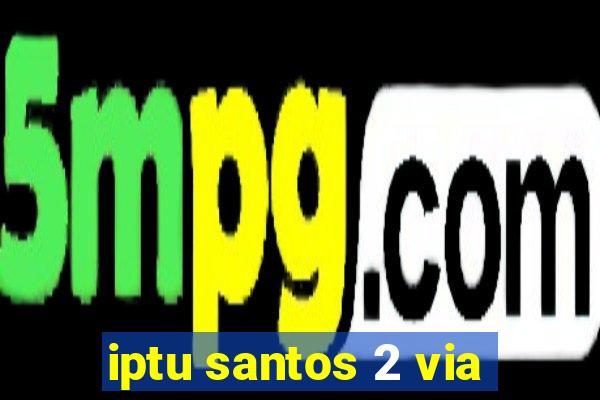 iptu santos 2 via