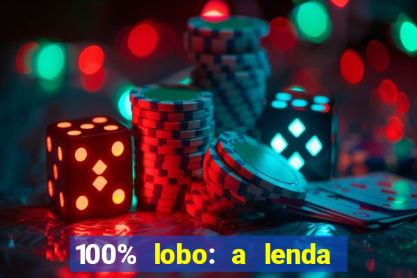100% lobo: a lenda da pedra da lua 2 temporada