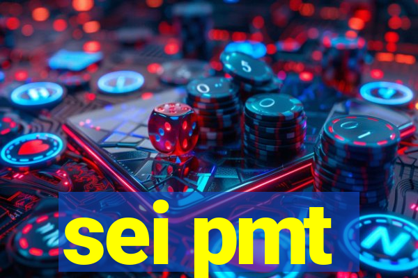 sei pmt