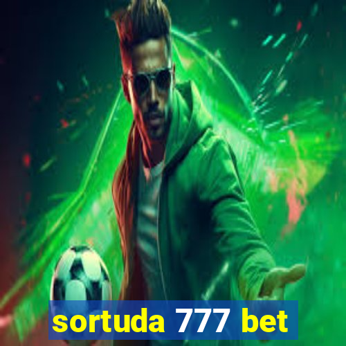 sortuda 777 bet