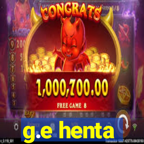 g.e henta