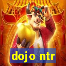 dojo ntr