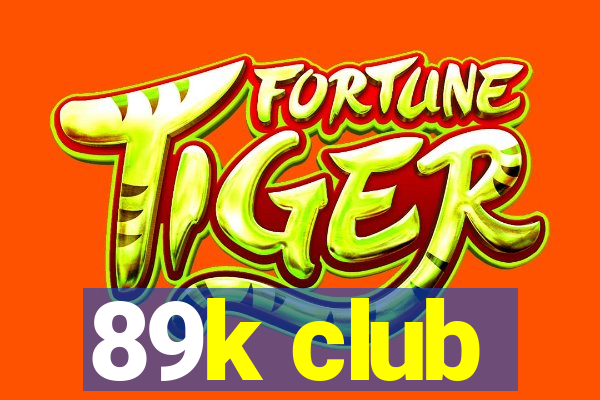 89k club