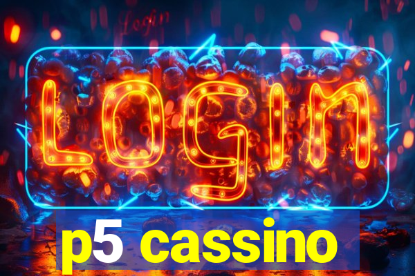 p5 cassino