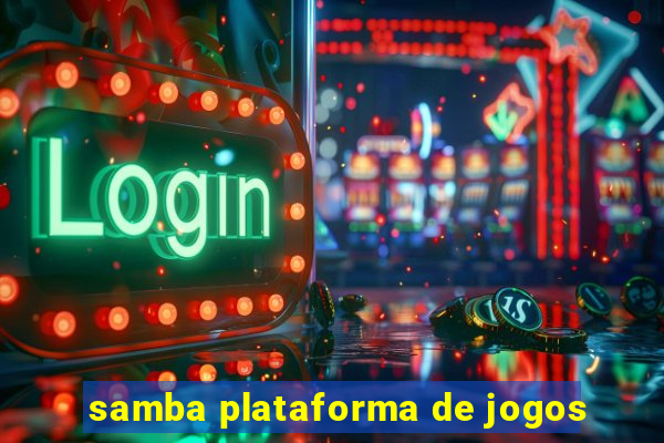 samba plataforma de jogos