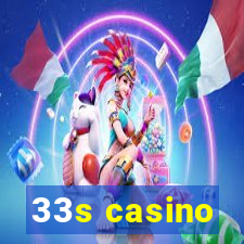 33s casino