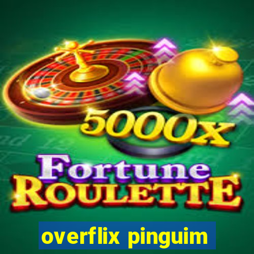 overflix pinguim