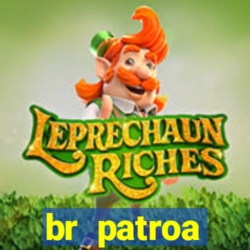 br patroa plataforma jogo online