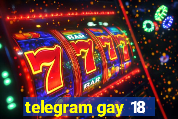 telegram gay 18