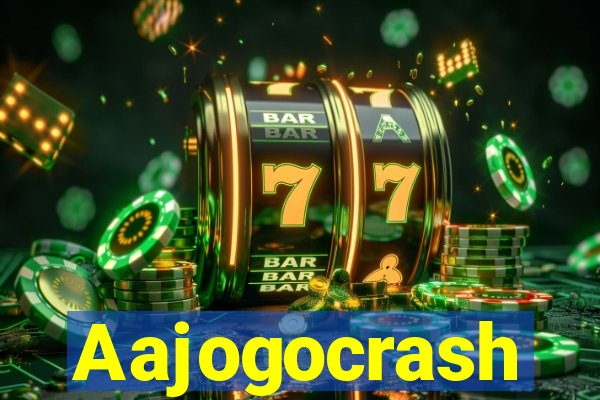 Aajogocrash
