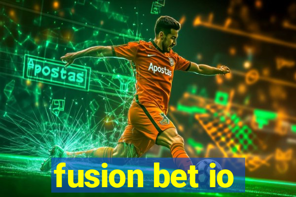 fusion bet io