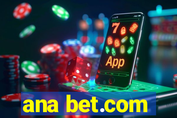 ana bet.com